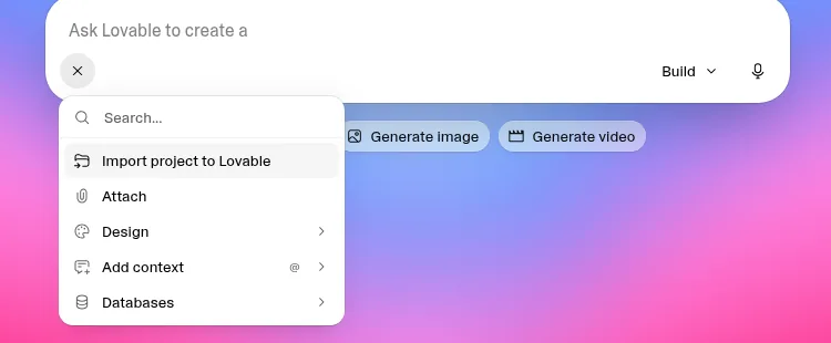 Lovable dashboard chat box with the plus menu open, showing Import project to Lovable at the top